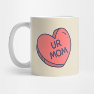 Heart Shaped Red Candy "UR MOM" for Bold Personalities Mug